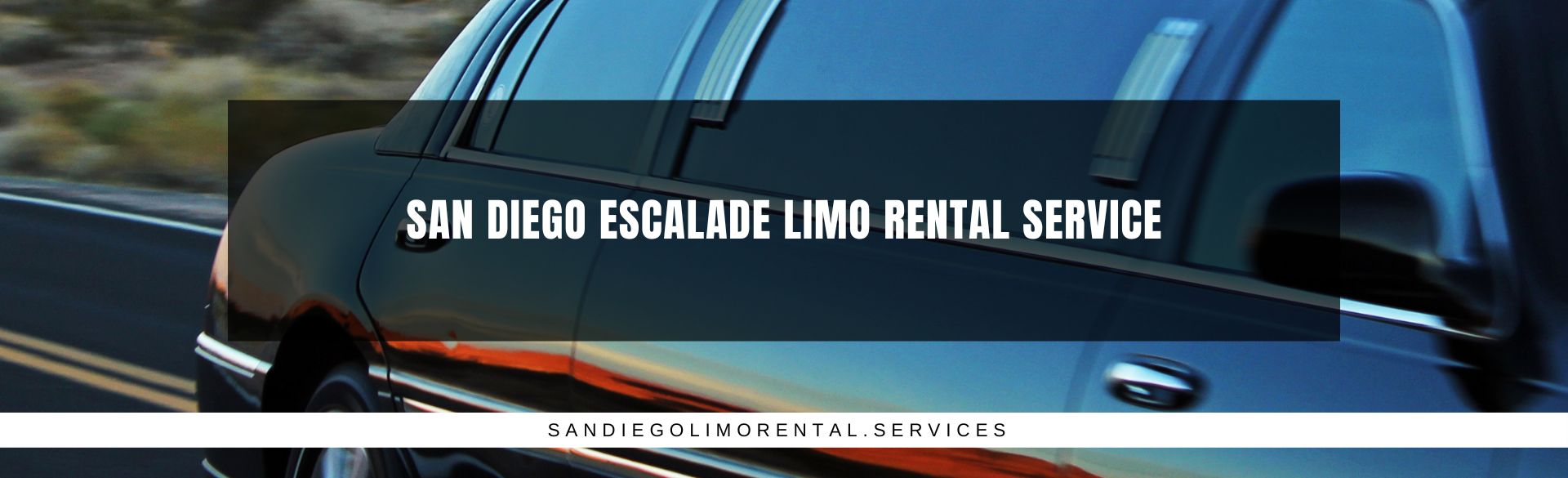 San Diego Escalade Limo Rental Service