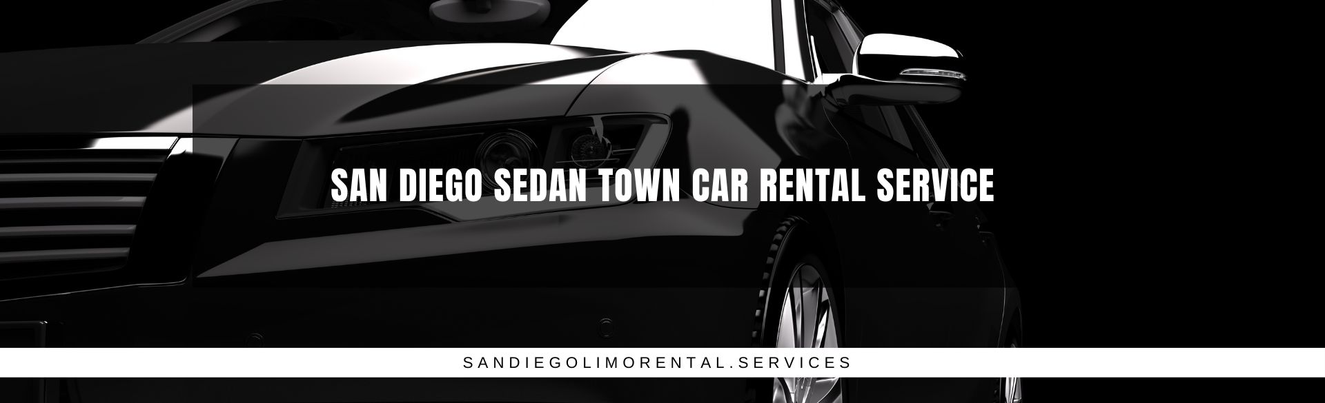 San Diego Sedan Town Car Rental Service