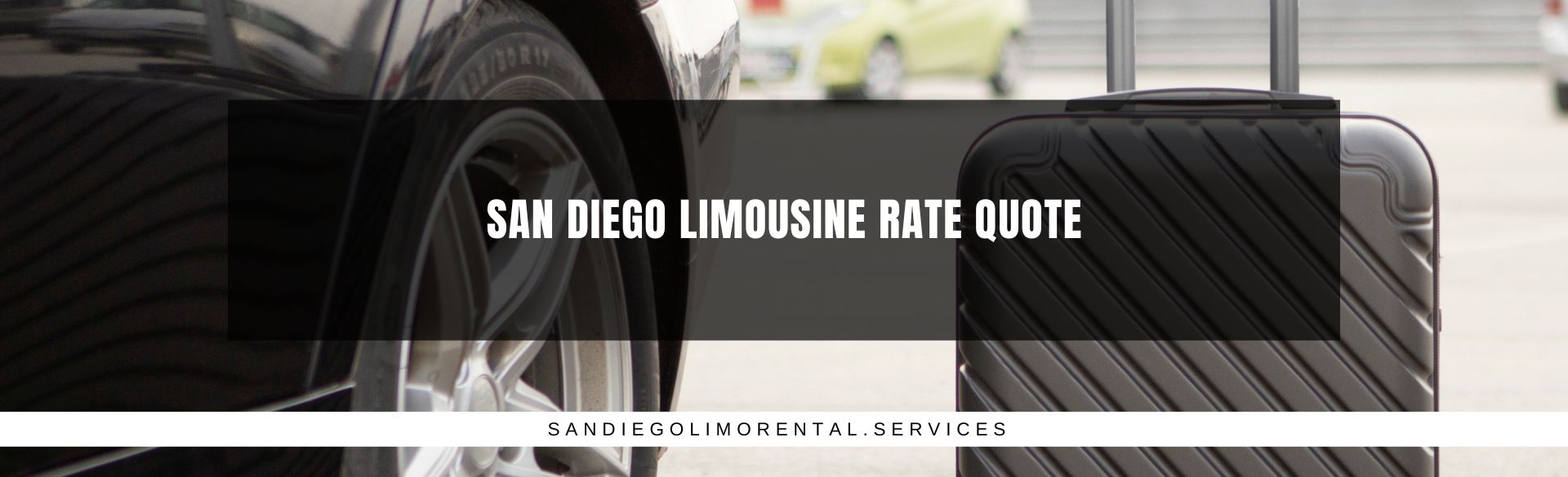 San Diego Limousine Rate Quote